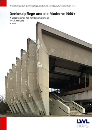 Denkmalpflege und die Moderne 1960+